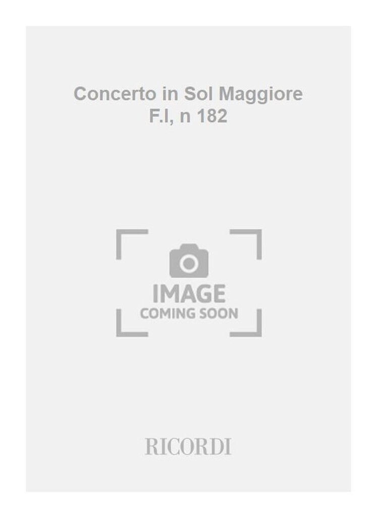 Concerto in Sol Maggiore F.I, n 182